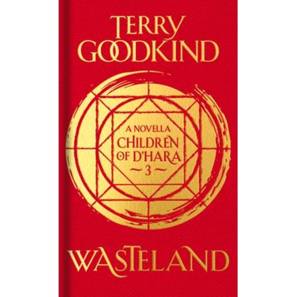 Wasteland: The Children of d'Hara, Episode 3volume 3 -- Terry Goodkind